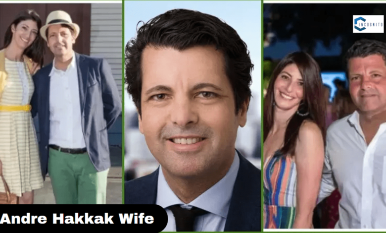 Andre Hakkak Wife